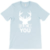 buck you T-Shirt