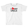 I Love My Uncle Toddler T-shirt