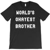 world's okayest brother T-Shirt