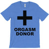 orgasm donor (2) T-Shirt