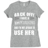 back off i have a crazy grandma and i'm not afraid to user her Ladies Fitted T-Shirt