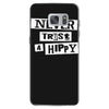 never trust a hippy Samsung Galaxy S7