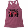 This Is My Hunting Shirt Racerback Tank