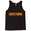 favorite pumpkin Tank Top