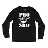 pho sho Long Sleeve Shirts