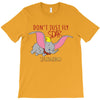 Don't Just Fly Soar Dumbo T-Shirt