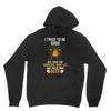 I Tried To Be Good Unisex Hoodie