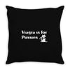 viagra is for pussies Throw Pillow