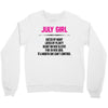 July Girl Hated By Many Crewneck Sweatshirt