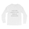 ask me about my ninja disguise Long Sleeve Shirts
