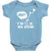 beep if you dig metal detecting Baby Onesie