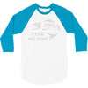 fear no fish 3/4 Sleeve Shirt