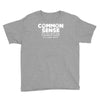 common sense is so rare these days Youth Tee