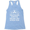 This Teacher Survived The 2016 2017 School Year Racerback Tank
