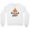 pizza shit Crewneck Sweatshirt