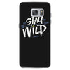 stay wild Samsung Galaxy S7