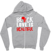 black love is beautiful Zipper Hoodie