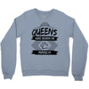 Queens Are Born In March Crewneck Sweatshirt