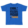 Strong Independent Motivated Taurus Toddler T-shirt