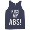 kiss my abs! Tank Top