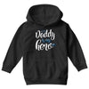 Daddy is my Hero Baby Boy Youth Hoodie