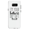 I'm Your Father's Day Gift Mom Says You're Welcome Samsung Galaxy S8