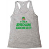 leprechauns made me do it Racerback Tank