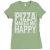 pizza makes me happy Ladies Fitted T-Shirt