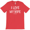 i love my wife   dj T-Shirt
