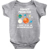 Forget Princess I Want To Be Infant Clothing