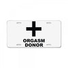 orgasm donor (2) License Plate