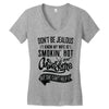 Don't Be Jealous I Know My Wife Is Smokin' Hot but She Can't Help It Women's V-Neck T-Shirt