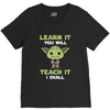 Learn It You Will Teach It I Shall Cute Yoda V-Neck Tee