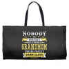 Nobody Is Perfect But If You Are A Grandmom You Are Pretty Damn Close Weekender Totes