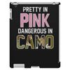 pretty in pink dangerous in camo funny iPad 3 and 4 Case