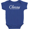 classy but i cuss a little Baby Bodysuit