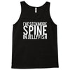 i've seen more spine in jellyfish Tank Top