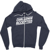 challenge accepted Zipper Hoodie