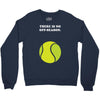 There is No Off-Season Crewneck Sweatshirt