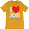 i love job offers T-Shirt