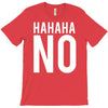 hahaha no T-Shirt