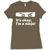 it's ok i'mk a ninja Ladies Fitted T-Shirt