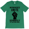 introverts unite separately in your own homes T-Shirt