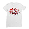 merry and bright Ladies Fitted T-Shirt