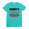 nobody's walking out on this fun old fashioned family christmas we're Ladies Fitted T-Shirt