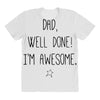 dad, well done! i'm awesome All Over Women's T-shirt