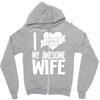 i love my awesome wife Zipper Hoodie