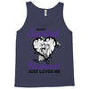 i'm not spoiled my husband just loves me Tank Top