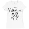be my valentine Ladies Fitted T-Shirt