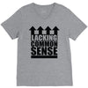 lacking common sense V-Neck Tee